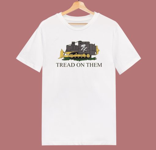 Tread On Them Killdozer T Shirt Style