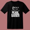 Alice In The Temple Of Pearl Garden T Shirt Style