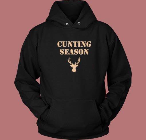 Cunting Season Hunting Deer Hoodie Style