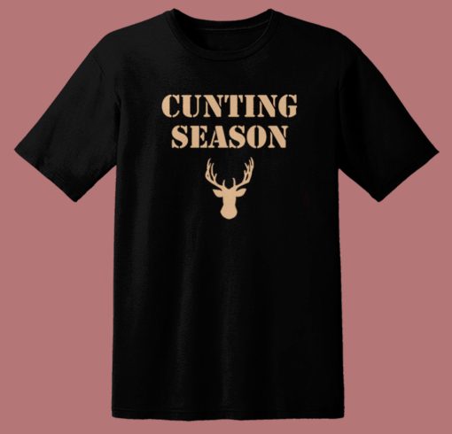 Cunting Season Hunting Deer T Shirt Style