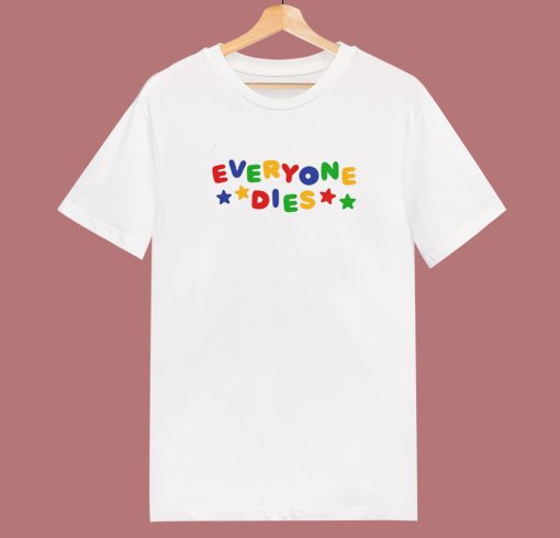 Everyone Dies Star T Shirt Style