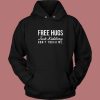 Free Hugs But Just Kidding Hoodie Style