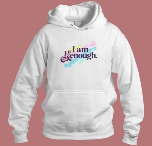 I Am Enough Barbie Hoodie Style