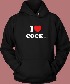 I Love Cocktails Cock Hoodie Style