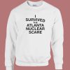 I Survived The Atlanta Nuclear Scares Sweatshirt