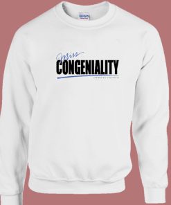 Miss Congeniality Unisex Sweatshirt