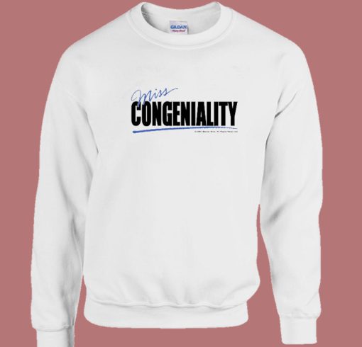 Miss Congeniality Unisex Sweatshirt