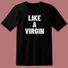 Naomi Campbell Like A Virgin T Shirt Style