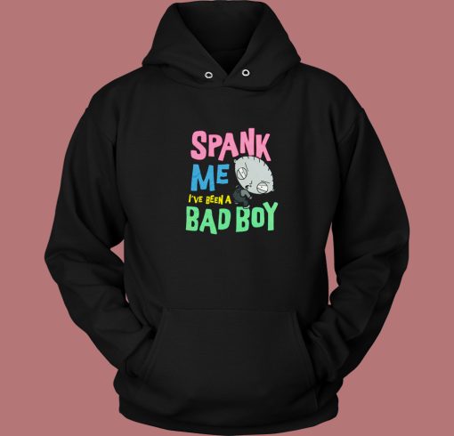 Stewie Spank Me Bad Boy Hoodie Style