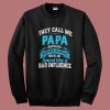 They Call Me Papa Sweatshirt