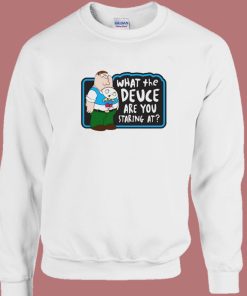 What The Deuce Staring At Sweatshirt