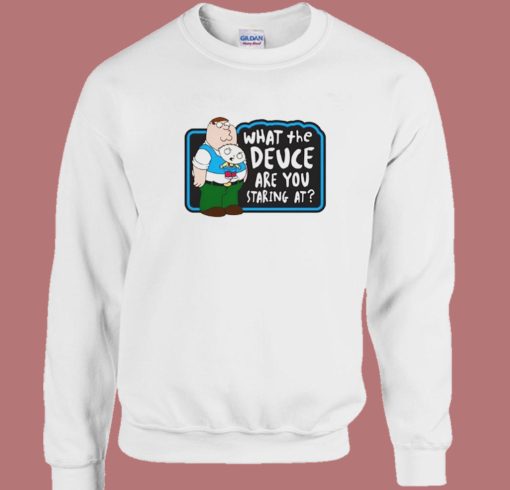 What The Deuce Staring At Sweatshirt