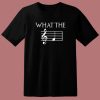 What The F Musical Note T Shirt Style