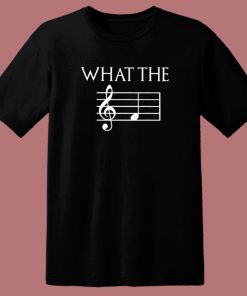 What The F Musical Note T Shirt Style