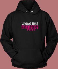 Yoga Living That Gymnastic Mom Hoodie Style