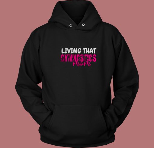 Yoga Living That Gymnastic Mom Hoodie Style