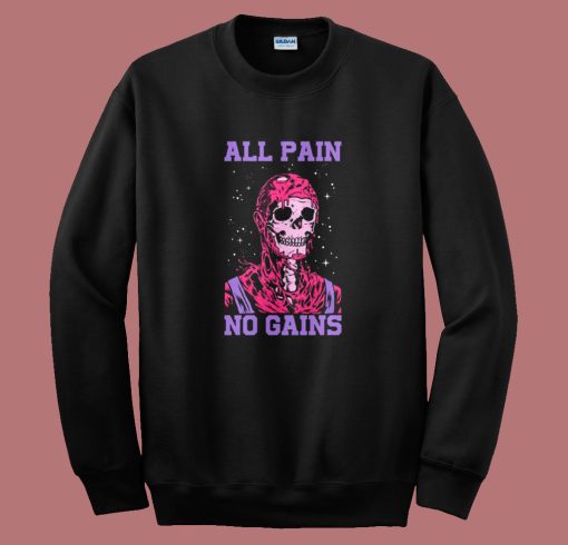 All Pain No Gains Halloween Sweatshirt