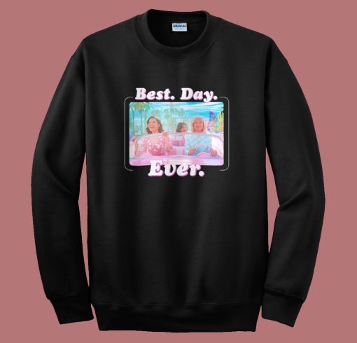 Barbie Best Day Ever Movie Sweatshirt