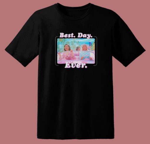 Barbie Best Day Ever Movie T Shirt Style