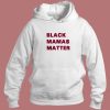 Black Mamas Matter Hoodie Style