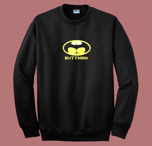 Buttman Batman Parody Sweatshirt