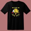 Come We Fly Funny Halloween T Shirt Style