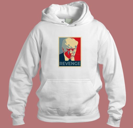 Donald Trump Revenge Hoodie Style