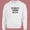 Dwight Schrute Farms Beets Sweatshirt