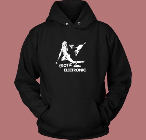 Erotic Electronic 80s Hoodie Style