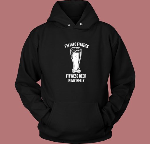 Fitness Beer In My Belly Hoodie Style