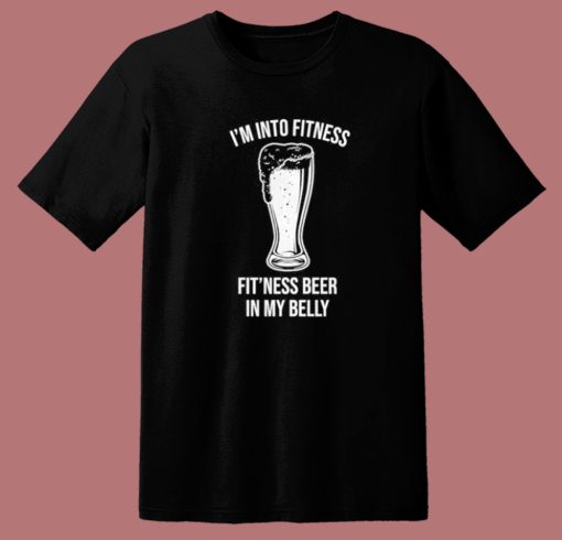 Fitness Beer In My Belly T Shirt Style