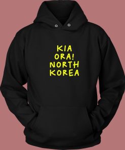 Kia Ora North Korea Hoodie Style