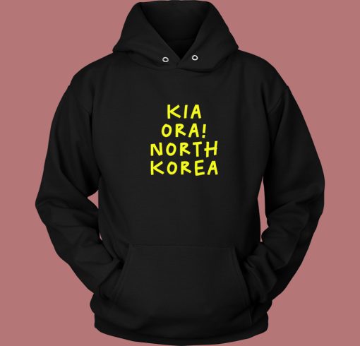 Kia Ora North Korea Hoodie Style