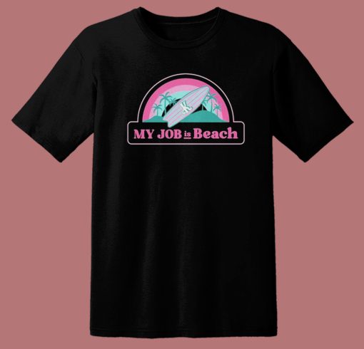 My Job Is Beach Ken Barbie T Shirt Style