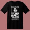 Nishimoto Is The Mouth T Shirt Style