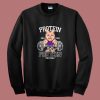 Protein Gym Funny Sweatshirt