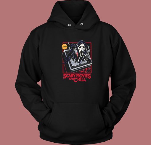 Scary Movies And Chill Hoodie Style