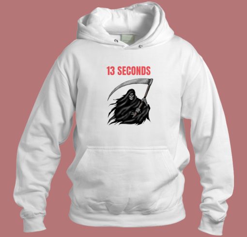 Seconds Fear The Reaper 13 Hoodie Style