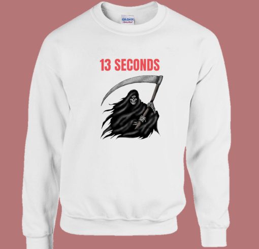 Seconds Fear The Reaper 13 Sweatshirt