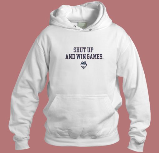 Shut Up And Win Games Hoodie Style