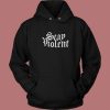 Stay Violent Alan Roberts Hoodie Style