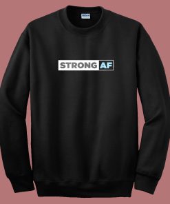 Strong Af 80s Sweatshirt