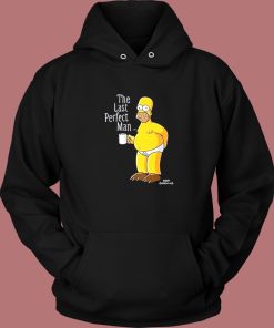 The Last Perfect Man Homer Simpson Hoodie Style