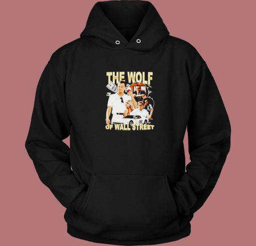 The Wolf Of Wall Street Hoodie Style