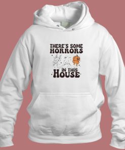 There’s Some Horrors In This House Halloween Hoodie Style