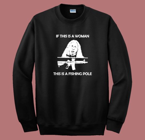 This Is A Fishing Pole Sweatshirt