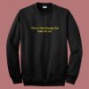 This Is What Therapy Has Done For Me Sweatshirt