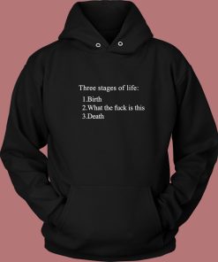 Three Stages Of Life Hoodie Style