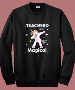 Unicorn Teacher Are Magical Sweatshirt