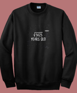 75 Years Old Math Summer Sweatshirt